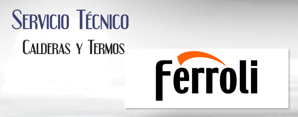 Reparacion de calderas Ferroli.